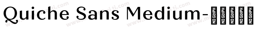 Quiche Sans Medium字体转换